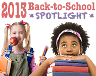 2013 Back-To-School Spotlight 2013 Back-To-School Spotlight