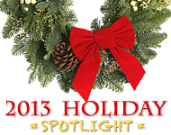2013 Holiday Spotlight