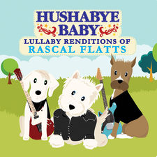 Hushabye Baby - Rascal Flatts